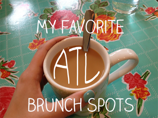 My Favorite Atlanta Brunch Spots