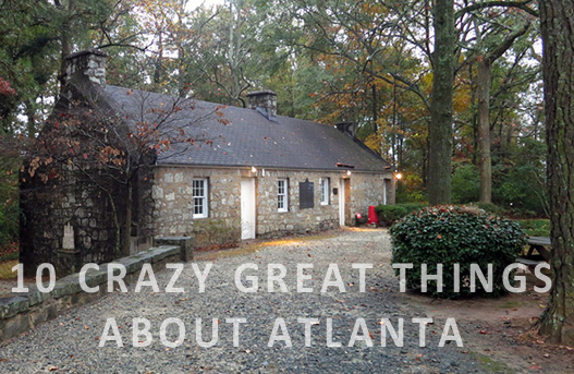 10 Crazy Great Things About Atlanta